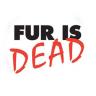 fur-is-dead.jpg