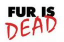 fur-is-dead.JPG