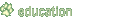 education